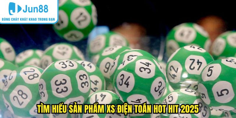 Tìm hiểu sản phẩm XS điện toán hot hit 2025