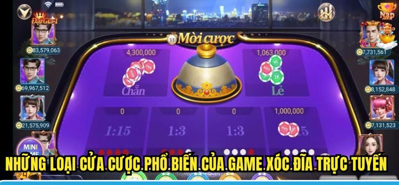 Những loại cửa cược phổ biến của game xóc đĩa trực tuyến